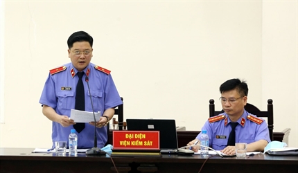 Viện KSND thành phố Hà Nội giữ quyền công tố, kiểm sát phiên tòa vụ án...